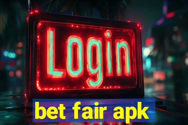 bet fair apk