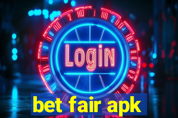 bet fair apk