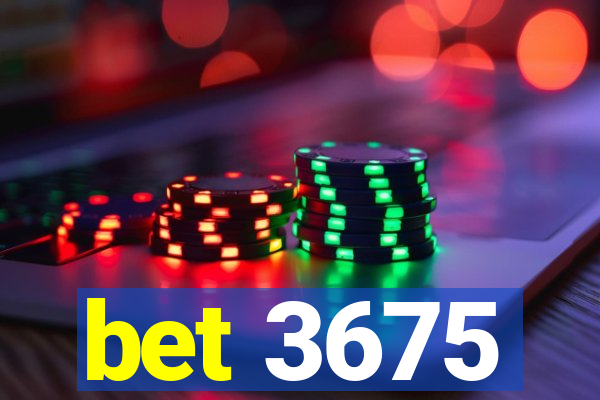 bet 3675