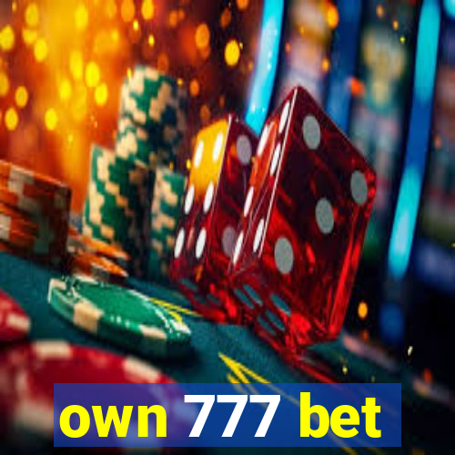 own 777 bet