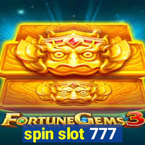 spin slot 777