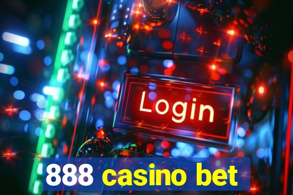 888 casino bet