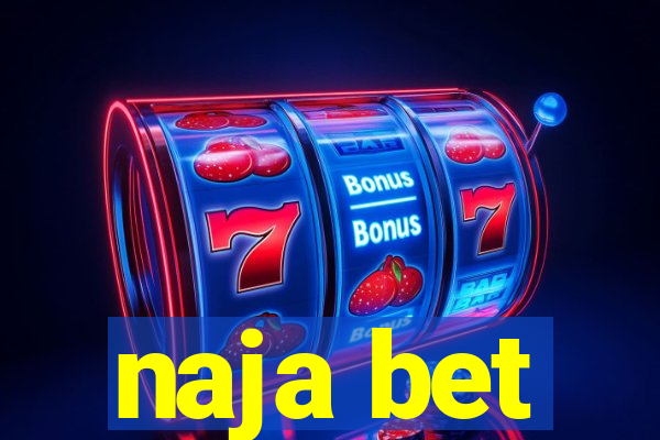 naja bet