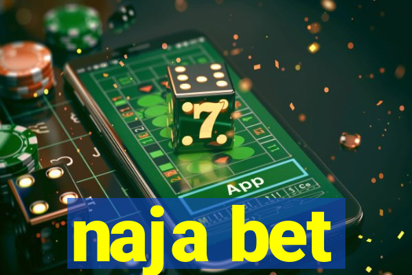 naja bet