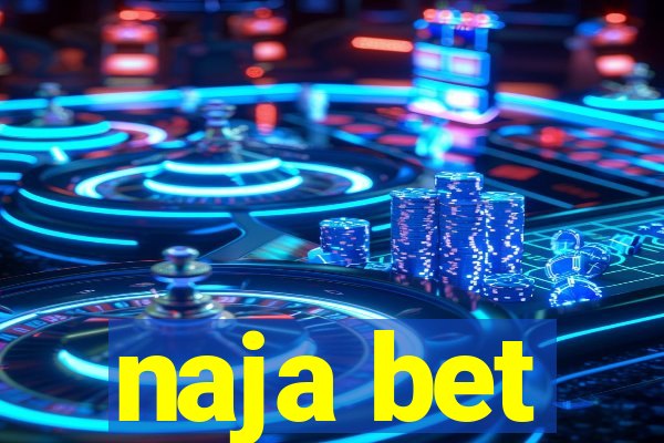 naja bet