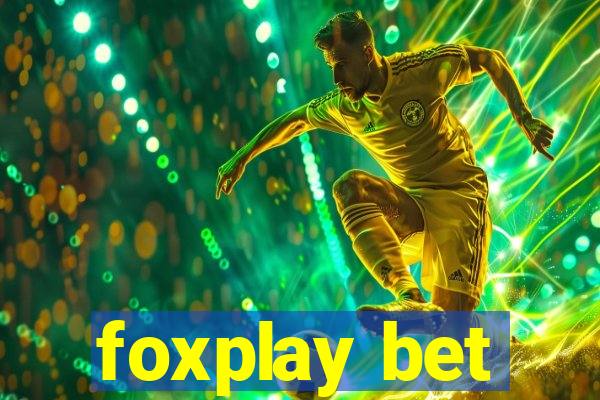 foxplay bet