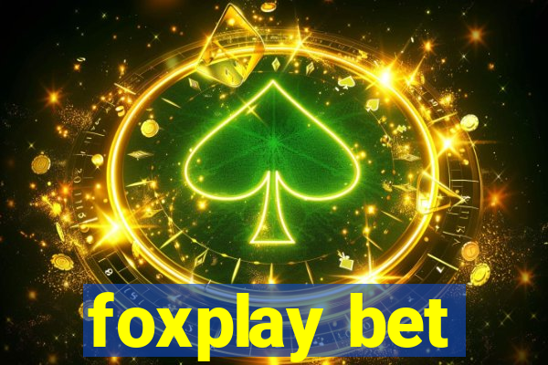 foxplay bet