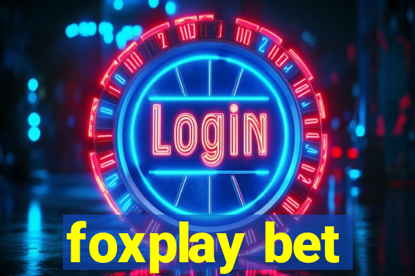 foxplay bet