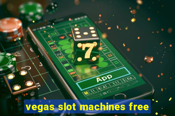 vegas slot machines free