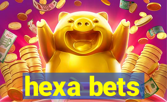 hexa bets