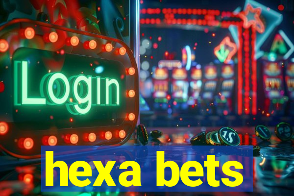 hexa bets