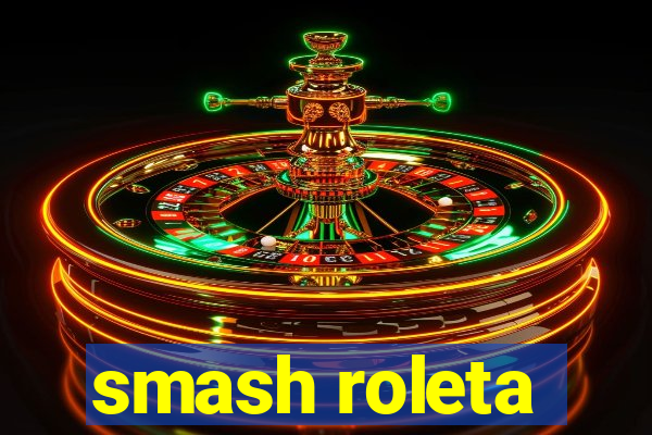 smash roleta