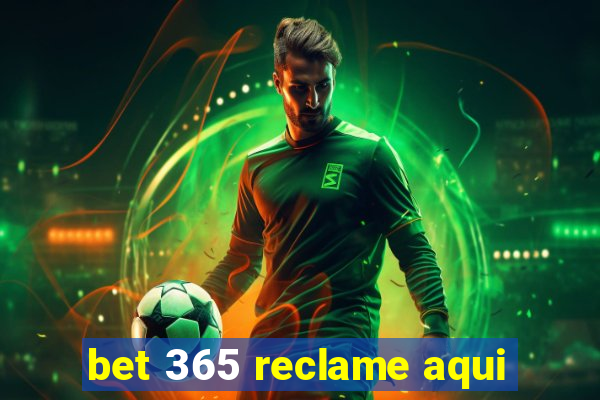 bet 365 reclame aqui