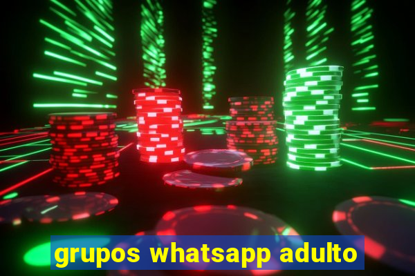 grupos whatsapp adulto