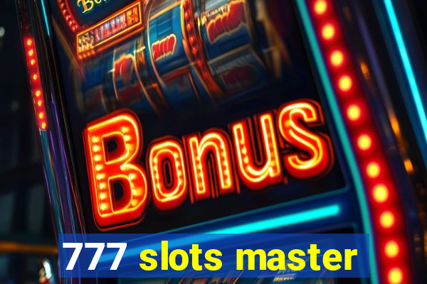 777 slots master