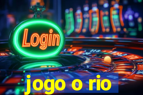 jogo o rio