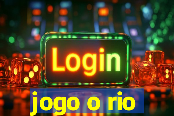 jogo o rio