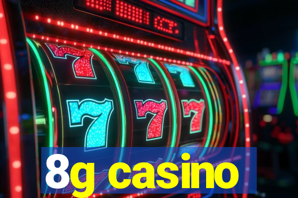 8g casino