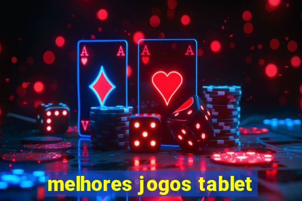 melhores jogos tablet