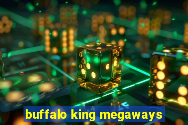 buffalo king megaways