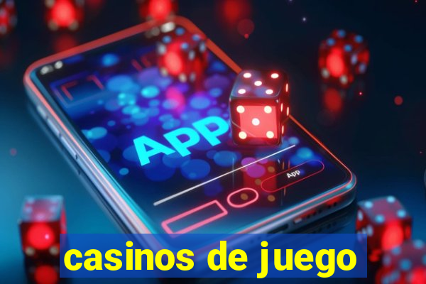 casinos de juego