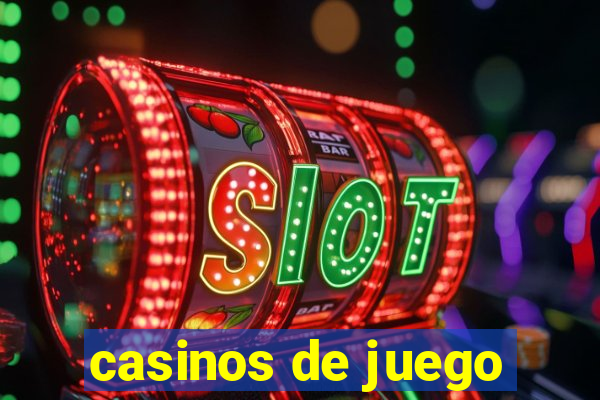 casinos de juego