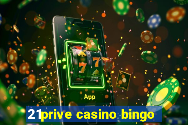 21prive casino bingo