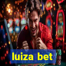 luiza bet