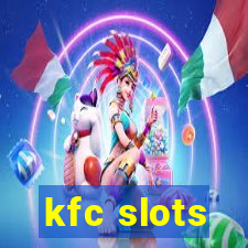 kfc slots