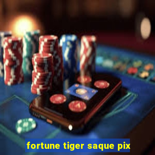 fortune tiger saque pix