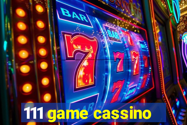 111 game cassino