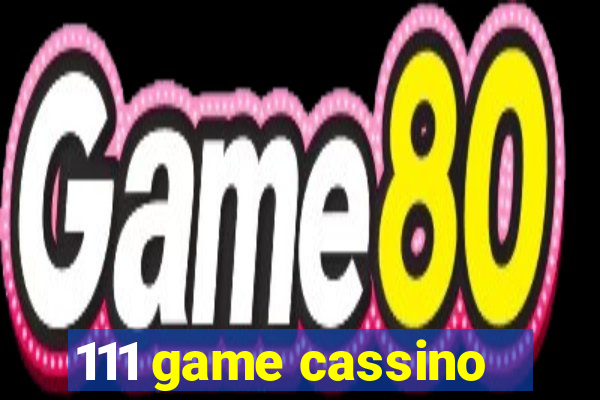 111 game cassino