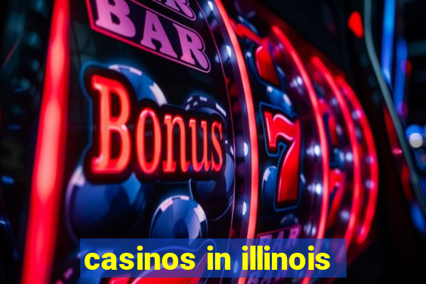 casinos in illinois