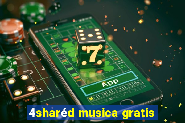 4sharéd musica gratis