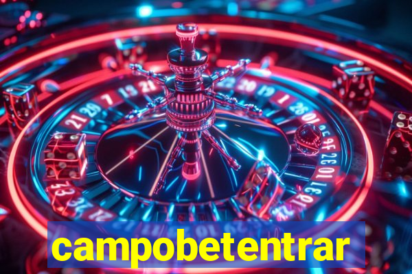 campobetentrar