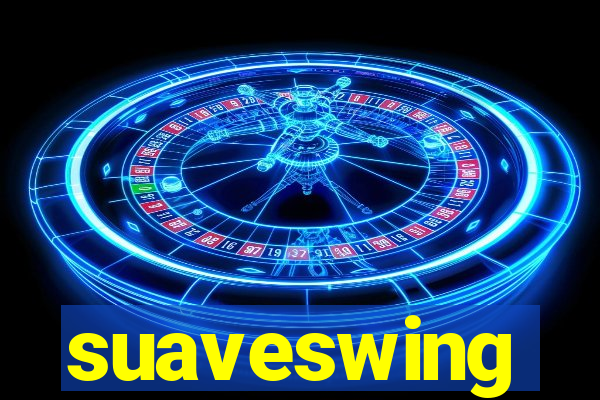 suaveswing