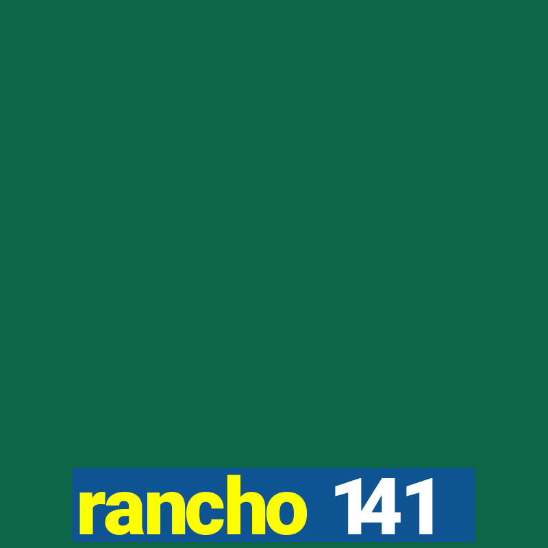 rancho 141