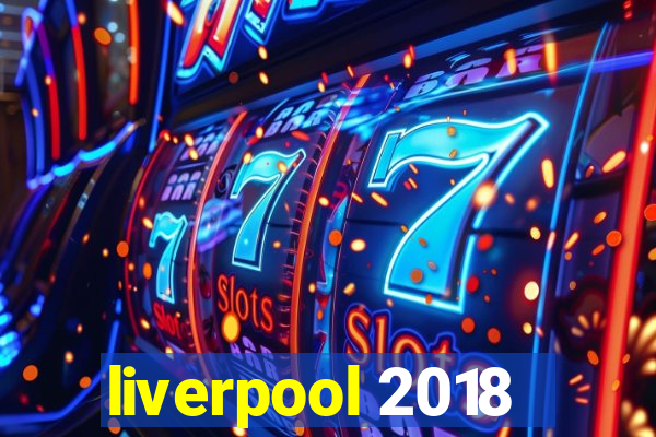 liverpool 2018