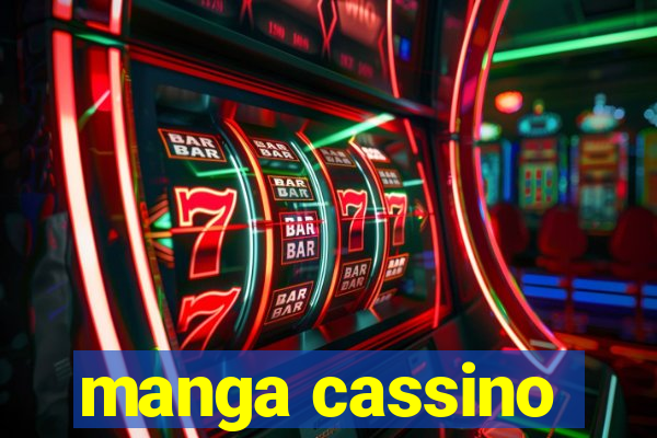 manga cassino