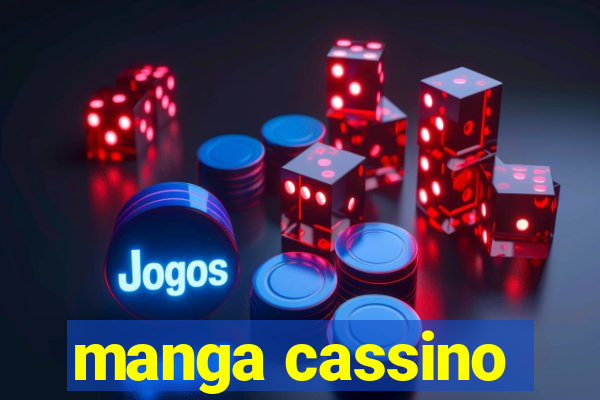 manga cassino