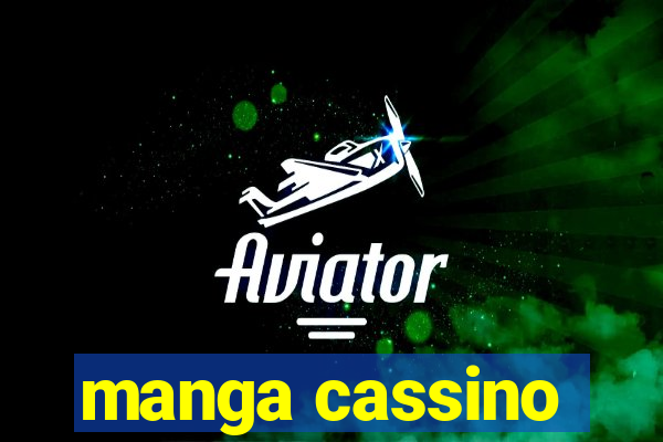 manga cassino