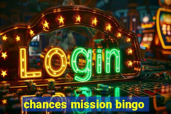 chances mission bingo