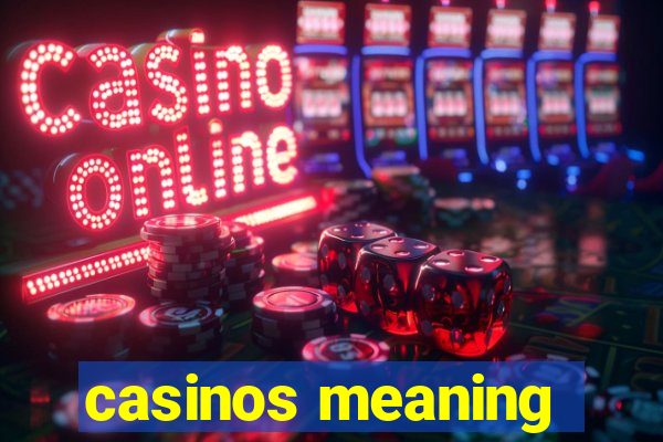 casinos meaning