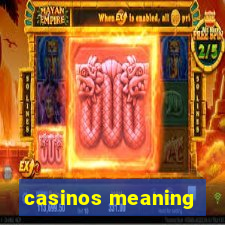 casinos meaning