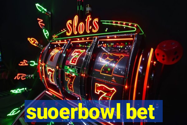 suoerbowl bet