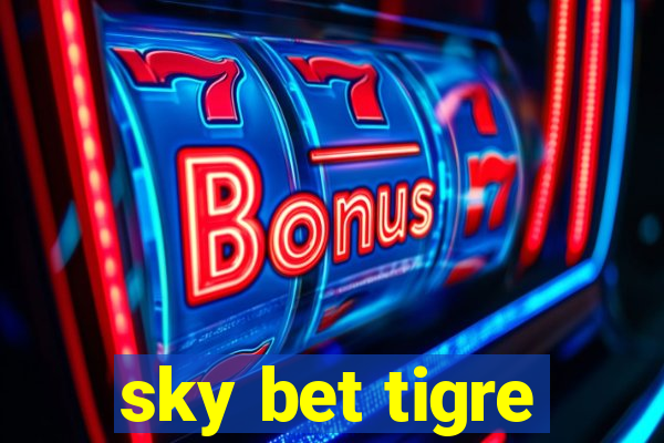 sky bet tigre