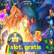 slot. gratis