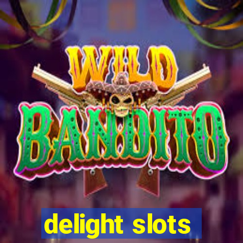 delight slots