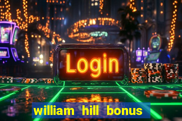 william hill bonus codes bingo