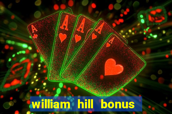 william hill bonus codes bingo